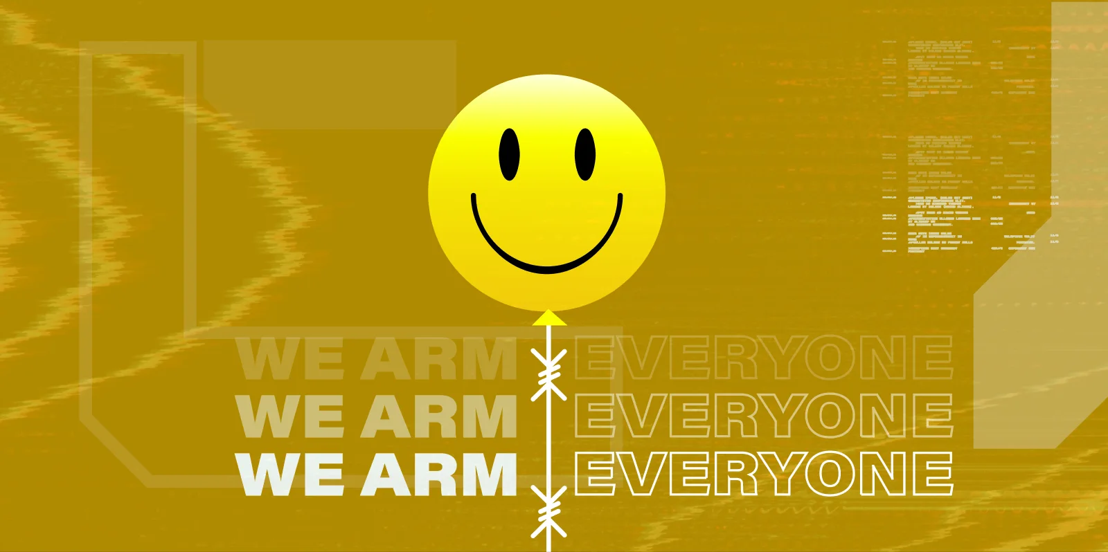 Billboard for the fictional arms brand We Arm Everyone: a yellow smiley balloon on a string of barbed wire, the line We arm everyone repeated three times, on mustard yellow.